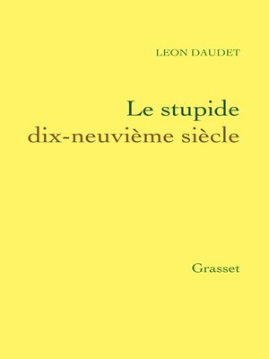 cover image of Le stupide dix-neuvième siècle